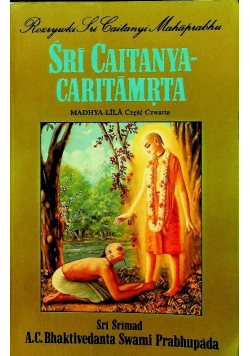 Sri Caitanya caritamrta Madhya - Lila Część IV