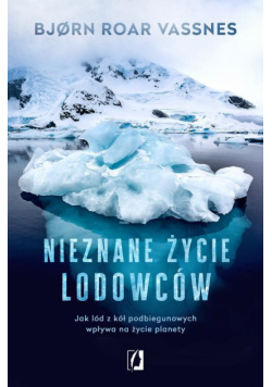 Nieznane życie lodowców