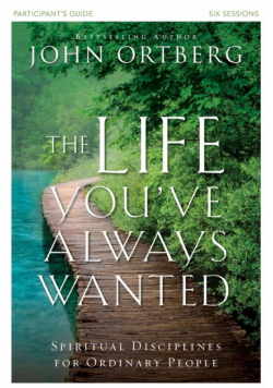 The Life You've Always Wanted Participant's Guide