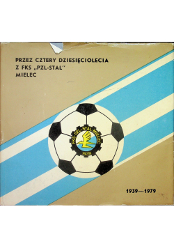 Przez cztery dziesięciolecia z FKS PZL STAL Mielec