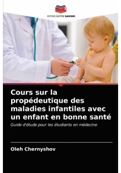 Cours sur la propédeutique des maladies infantiles avec un enfant en bonne santé