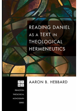 Reading Daniel as a Text in Theological Hermeneutics