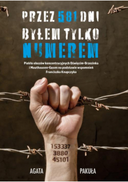 Przez 581 dni byłem tylko numerem