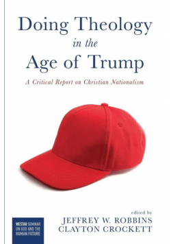 Doing Theology in the Age of Trump
