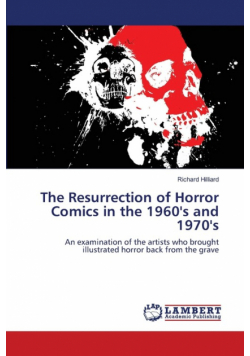 The Resurrection of Horror Comics in the 1960's and 1970's