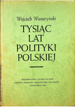Tysiąc lat polityki polskiej 1946 r.