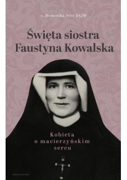 Święta siostra Faustyna Kowalska