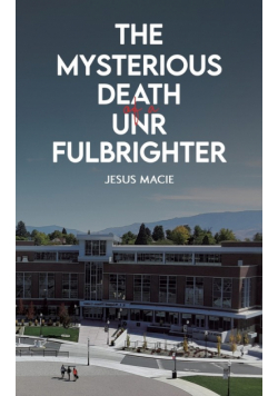 The Mysterious Death of a UNR Fulbrighter