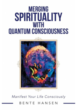 Merging Spirituality with Quantum Consciousness