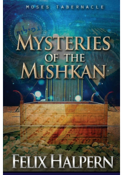 Mysteries Of The Mishkan