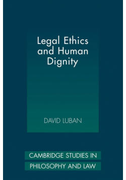 Legal Ethics and Human Dignity