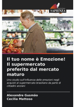 Il tuo nome è Emozione! Il supermercato preferito dal mercato maturo