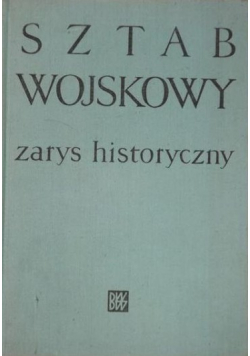 Sztab wojskowy zarys historyczny