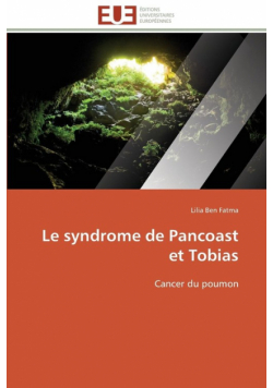 Le syndrome de pancoast et tobias