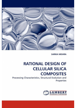Rational Design Of Cellular Silica Composites