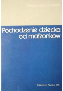 Działyńska Małgorzata - Pochodzenie dziecka od małżonków