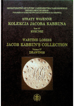 Straty wojenne kolekcji Jacoba Kabruna Tom 4