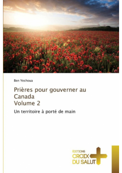 Prières pour gouverner au canada volume 2