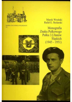 Monografia znaku pułkowego pułku 3 Ułanów Śląskich 1945 1951