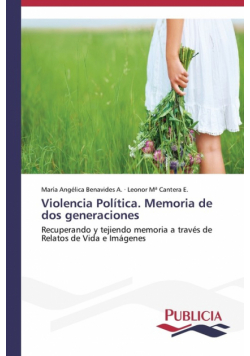 Violencia Política. Memoria de dos generaciones