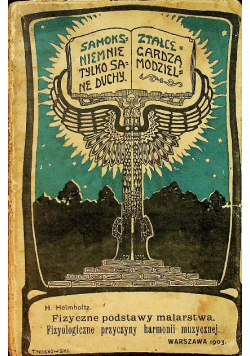 Fizyczne podstawy malarstwa Fizyologiczne przyczyny harmonii muzycznej 1903 r