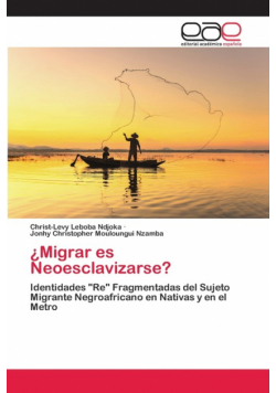 ¿Migrar es Neoesclavizarse?