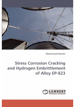 Stress Corrosion Cracking and Hydrogen Embrittlement of Alloy EP-823
