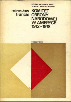 Komitet Obrony Narodowej w Ameryce 1912 - 1918