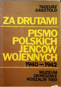 Za drutami Pismo polskich jeńców wojennych