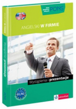 Angielski w firmie. Wystąpienia i prezentacje PONS