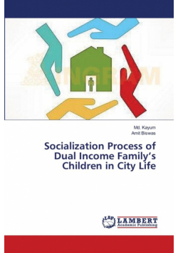 Socialization Process of Dual Income Family's Children in City Life