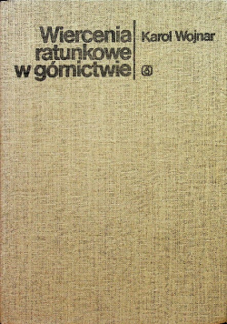 Wiercenie ratunkowe w górnictwie