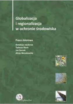 Globalizacja i regionalizacja w ochronie środowiska