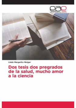 Dos tesis dos pregrados de la salud, mucho amor a la ciencia