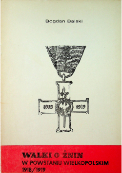 Walki o Żnin w Powstaniu Wielkopolskim 1818 1919