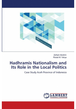 Hadhramis Nationalism and Its Role in the Local Politics