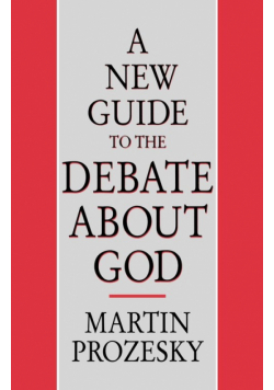 A New Guide to the Debate about God
