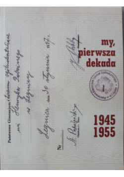 My pierwsza dekada 1945 - 1955