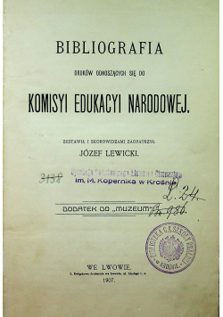 Bibliografia Komisyi edukacyi narodowej 1907r