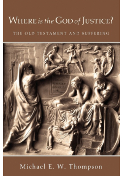 Where Is the God of Justice?