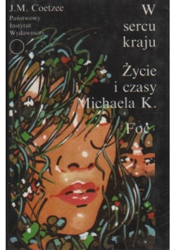 W sercu kraju Życie i czasy Michaela K  Foe