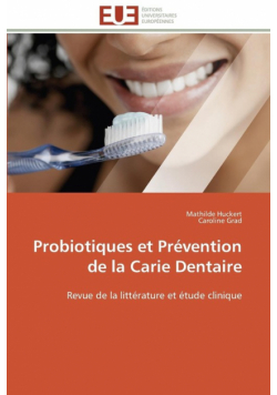 Probiotiques et prévention de la carie dentaire