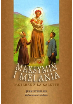 Maksymin i Melania - pasterze z La Salette