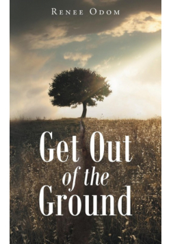 Get Out of the Ground