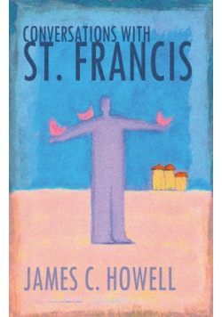 Conversations with St. Francis