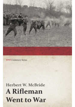 A Rifleman Went to War