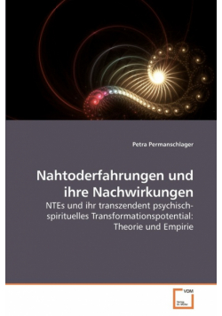 Nahtoderfahrungen und ihre Nachwirkungen