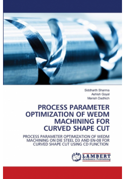 Process Parameter Optimization of WEDM Machining for Curved Shape Cut