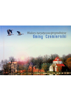 Walory turystyczno przyrodnicze czemierniki