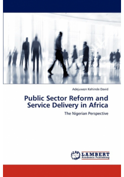 Public Sector Reform and Service Delivery in Africa